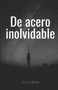 De acero inolvidable by Jota Lopez - Paperback
