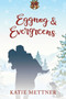 Eggnog and Evergreens : A Small-Town Diner Christmas Romance : 5 by Katie Mettner - Paperback