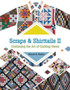 Scraps and Shirttails II : Continuing the Art of Quilting Green by Bonnie K. Hunter - Paperback
