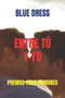 Entre Tu Y Yo : Poemas Para Hombres by Blue Dress - Paperback