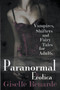 Paranormal Erotica : Vampires, Shifters, and Fairy Tales for Adults by Giselle Renarde - Paperback