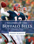 Legends of the Buffalo Bills : Marv Levy, Bruce Smith, Thurman Thomas, and Other Bills Stars by Randy Schultz - Hardback
