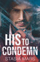 His to Condemn by Stasia Mars - Paperback