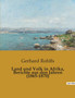 Land und Volk in Afrika, Berichte aus den Jahren (1865-1870) by Gerhard Rohlfs - Paperback