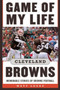 Game of My Life: Cleveland Browns : Memorable Stories of Browns Football by Matt Loede - Hardback