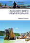 Racconti Brevi Pensieri Sparsi by Matteo Grasso - Paperback