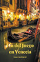 Fin del Juego en Venecia by Oscar Luis Rigiroli - Paperback