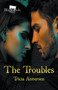 The Troubles : 3 by Tricia Andersen - Paperback