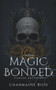 Magic Bonded : Reverse Harem Dragon Shifter Paranormal Romance by Charmaine Ross - Paperback