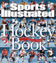 Sports Illustrated The Hockey Book by The Editors of Sports Illustrated - Hardback