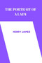 THE PORTRAIT OF A LADY by henry james by Henry James - Paperback
