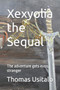 Xexyolia the Sequal : The adventure gets even stranger by Thomas Usitalo - Paperback