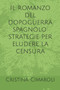 Il romanzo del dopoguerra spagnolo : strategie per eludere la censura by Cristina Cimaroli - Paperback