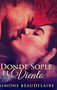 Donde Sople El Viento : Edicion de Letra Grande en Tapa dura by Simone Beaudelaire - Hardback