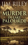 Murder in Lake Palourde (Hawk Theriot and Kristi Blocker Mysteries Book 2) by Jim Riley - Paperback