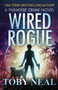 Wired Rogue : 2 by Toby Neal - Paperback