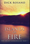 Islands Of Fire : Premium Hardcover Edition by Dick Rosano - Hardback