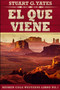 El Que Viene (Edicion de Letra Grande) by Stuart G Yates - Paperback