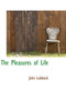 The Pleasures of Life by John Lubbock - Hardback