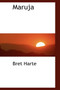 Maruja by Bret Harte - Paperback