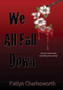 We All Fall Down by Katlyn Charlesworth - Hardback