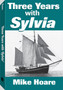 Three Years with Sylvia by Mike Hoare - Paperback