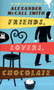 Friends, Lovers, Chocolate : An Isabel Dalhousie Novel : 2 by Alexander McCall Smith - Paperback