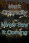 Never Saw It Coming by Mark Connolly - Paperback