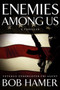 Enemies Among Us : A Novel by Bob Hamer - Paperback
