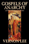Gospels of Anarchy and Other Contemporary Stories by Vernon Lee - Paperback