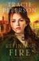 Refining Fire : 2 by Tracie Peterson - Paperback