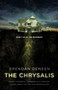 The Chrysalis by Brendan Deneen - Hardback