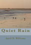 Quiet Rain by April Williams - Paperback