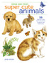 Draw and Paint Super Cute Animals : 35 Step-by-Step Demonstrations by Jane Maday - Paperback