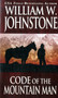 Code of the Mountain Man by William W. Johnstone - Paperback