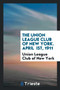 The Union League Club of New York. April Ist, 1911 by Union League Club of New York - Paperback