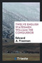 Twelve English Statesmen. William the Conqueror by Edward a Freeman - Paperback
