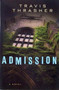 Admission by Travis Thrasher - Paperback