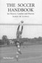 The Soccer Handbook for Players, Coaches and Parents by Albert M. Luongo - Paperback