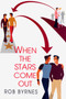 When The Stars Come Out by Rob Byrnes - Hardback