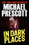 In Dark Places by Michael Prescott - Paperback