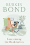 Love Among the Bookshelves by Ruskin Bond - Hardback