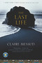 The Last Life : A Novel by Messud Claire Messud - Paperback