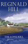 The Long Kill by Reginald Hill - Hardback