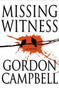 Missing Witness by Gordon Campbell - Hardback