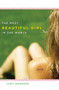 The Most Beautiful Girl in the World : A Novel by Judy Doenges - Hardback