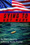 Dying to Get Here : A Story of Coming to America by Matt Lawrence - Paperback