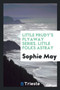 Little Prudy's Flyaway Series. Little Folks Astray by Sophie May - Paperback