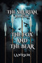 The Fox and the Bear by L a Wilson - Paperback