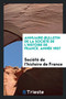 Annuaire-Bulletin de la Soci t de l'Histoire de France. Ann e 1907 by Societe de L'Histoire de France - Paperback